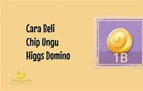 Cara Beli Chip Resmi Higgs Domino